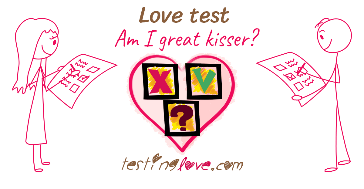 Love test. Do you kiss well?