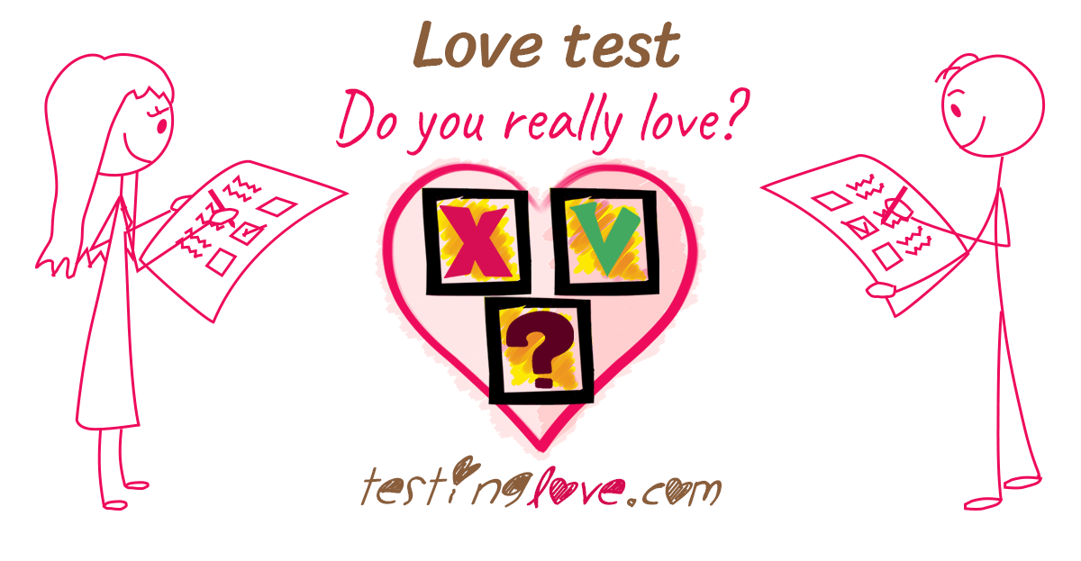 Love test. Do I really love him / her?