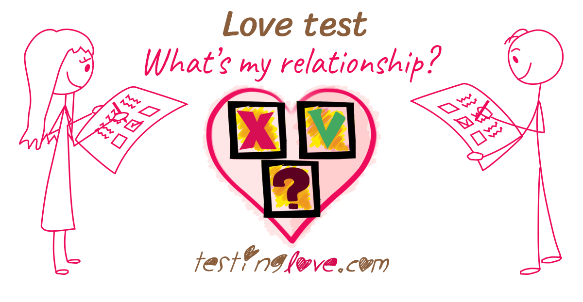 Love test. What's your relationship?
